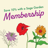 Sage Garden Membership (10% discount everyday!)