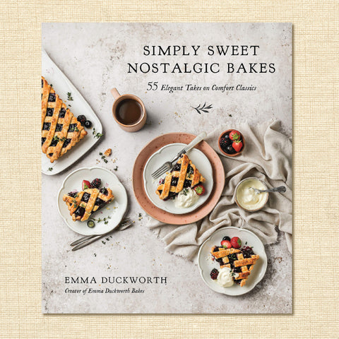 Simply Sweet Nostalgic Bakes: 55 Elegant Takes on Comfort Classics