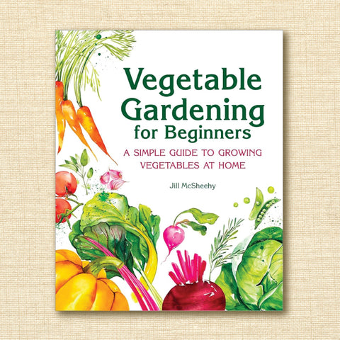 Vegetable Gardening for Beginners: A Simple Guide to Growing Vegetables at Home