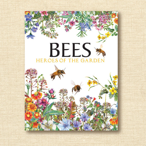 Bees: Heroes of the Garden