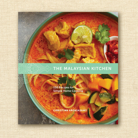 The Malaysian Kitchen: 150 Recipes for Simple Home Cooking