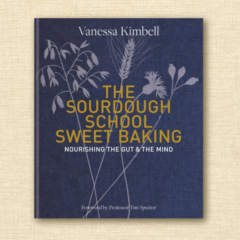 The Sourdough School: Sweet Baking