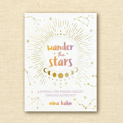 Wander the Stars: A Journal for Finding Insight Through Astrology