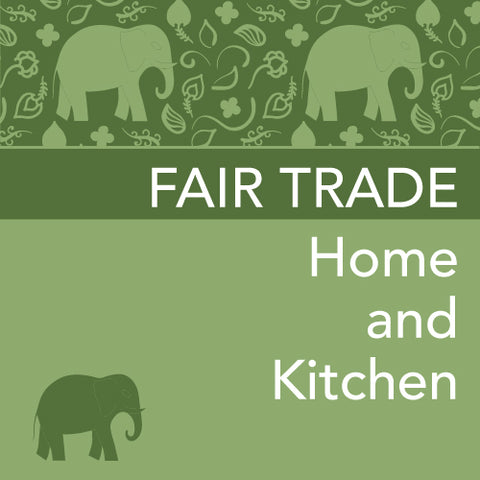 Gift Store - Fair Trade - Home & Kitchen