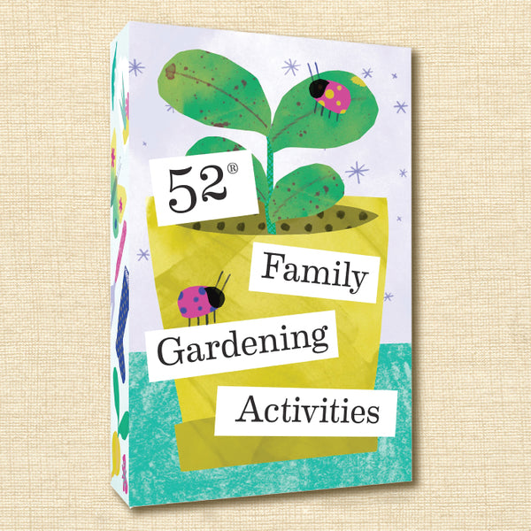 52 Family Gardening Activities