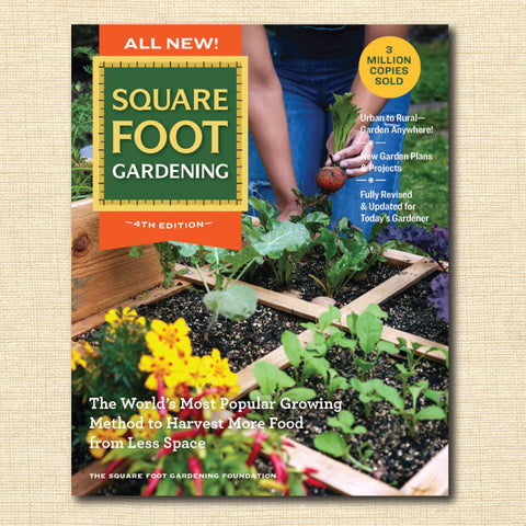 Square Foot Gardening: The World’s Most Popular Growing Method to Harvest More Food From Less Space (4th Edition)