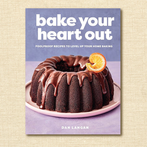 Bake Your Heart Out: Foolproof Recipes to Level Up Your Home Baking