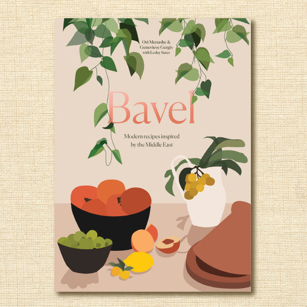 Bavel: Modern Recipes Inspired by the Middle East