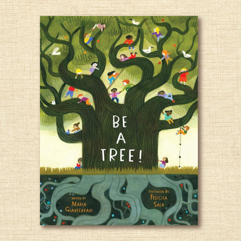 Be a Tree!