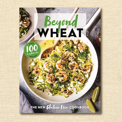 Beyond Wheat: The New Gluten-Free Cookbook