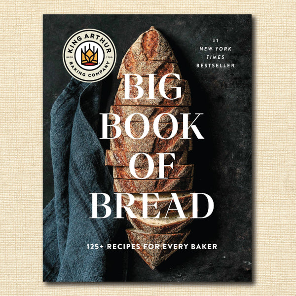 Big Book of Bread: 125+ Recipes for Every Baker