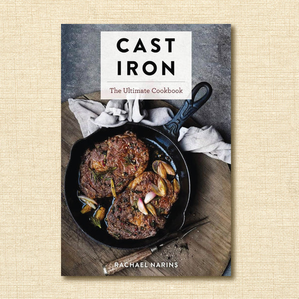 Cast Iron: The Ultimate Cookbook With More Than 300 International Cast Iron Skillet Recipes