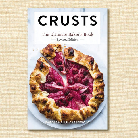 Crusts: The Ultimate Baker's Book (Revised Edition)