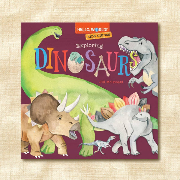 Exploring Dinosaurs (Hello World! Kids' Guides)