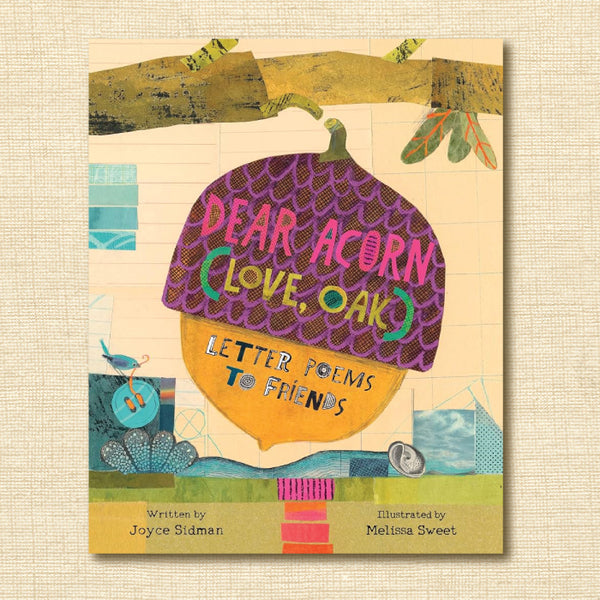Dear Acorn (Love, Oak): Letter Poems to Friends