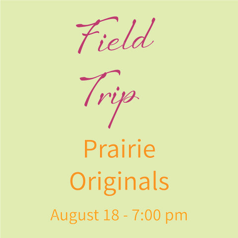 Field Trip to Prairie Originals - Monday, August 18, 2025