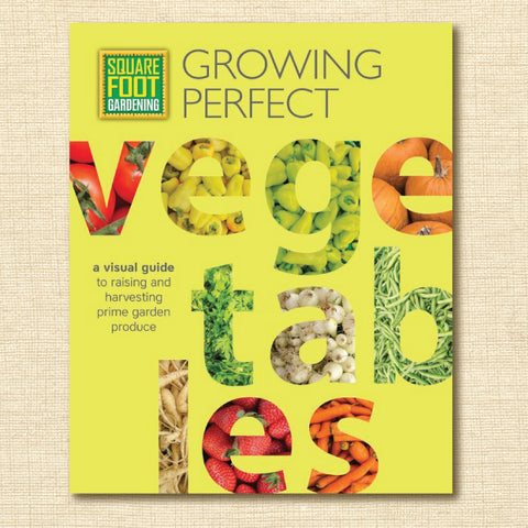 Growing Perfect Vegetables (Square Foot Gardening)