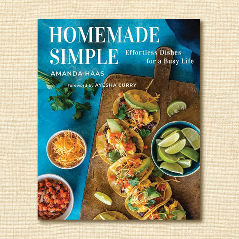 Homemade Simple: Effortless Dishes for a Busy Life