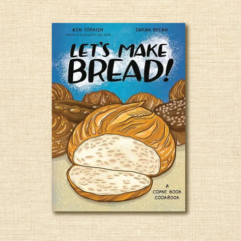 Let's Make Bread: A Comic Book Cookbook
