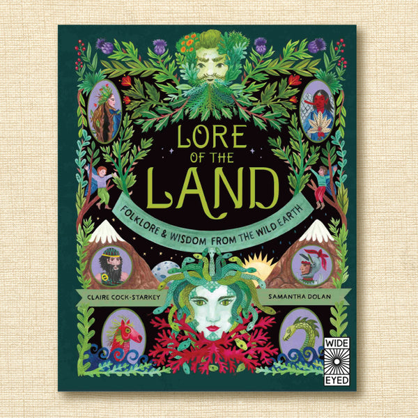 Lore of the Land: Folklore and Wisdom From the Wild Earth