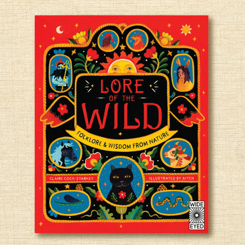 Lore of the Wild: Folklore and Wisdom From Nature