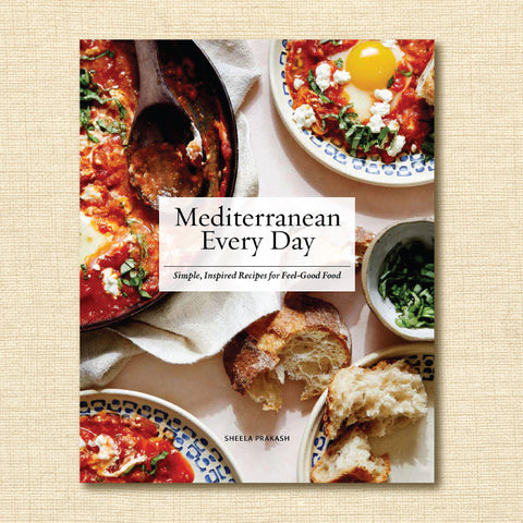 Mediterranean Every Day: Simple, Inspired Recipes for Feel-Good Food