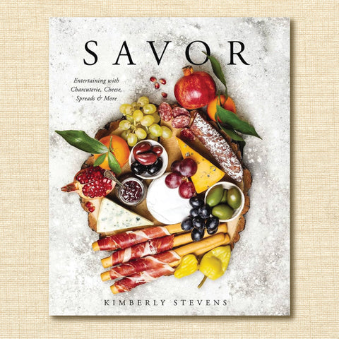 Savor: Entertaining With Charcuterie, Cheese, Spreads & More!