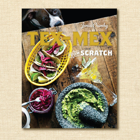 Tex-Mex from Scratch