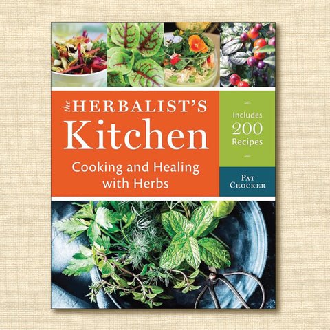 The Herbalist's Kitchen: Cooking and Healing with Herbs