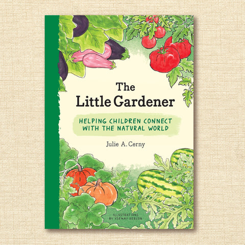 The Little Gardener: Helping Children Connect With the Natural World