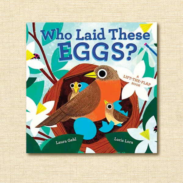 Who Laid These Eggs? Lift-The-Flap Book