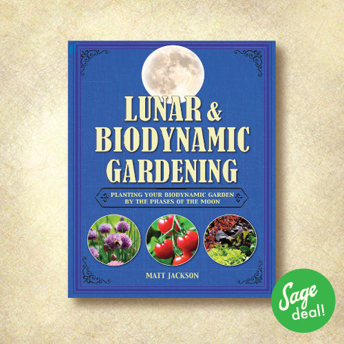 Lunar & Biodynamic Gardening - Planting Your Biodynamic Garden by the Phases of the Moon