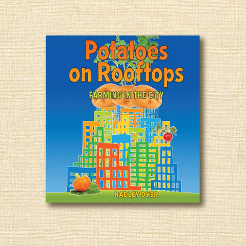 Potatoes on Rooftops - Farming in the City