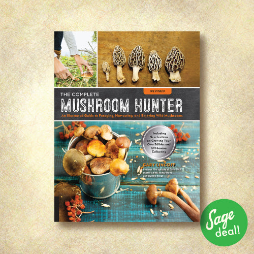 The Complete Mushroom Hunter - An Illustrated Guide to Foraging, Harvesting, and Enjoying Wild Mushrooms