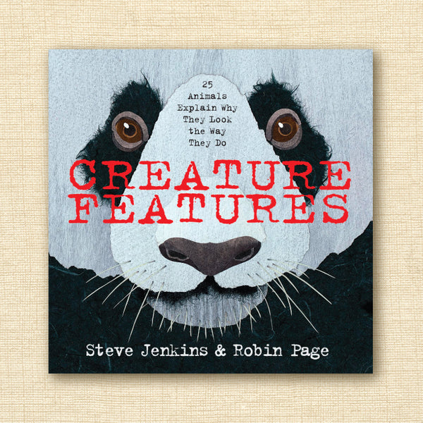Creature Features: Twenty-Five Animals Explain Why They Look the Way They Do