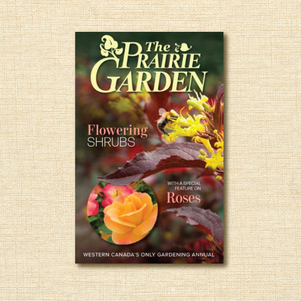 The 2021 Prairie Garden: Flowering Shrubs, with a Special Feature on Roses