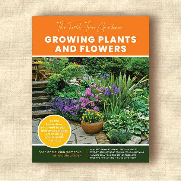 Growing Plants and Flowers (The First-Time Gardener's Guides)