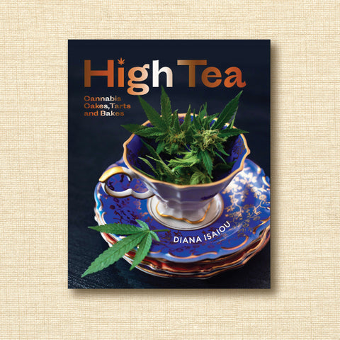 High Tea: Cannabis Cakes, Tarts and Bakes