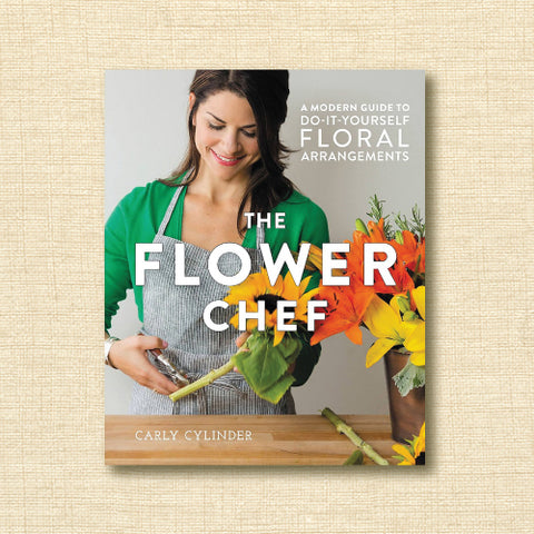 The Flower Chef: A modern guide to do-it-yourself floral arrangements