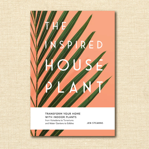 The Inspired Houseplant: Transform Your Home with Indoor Plants from Kokedama to Terrariums and Water Gardens to Edibles (Discount Book)